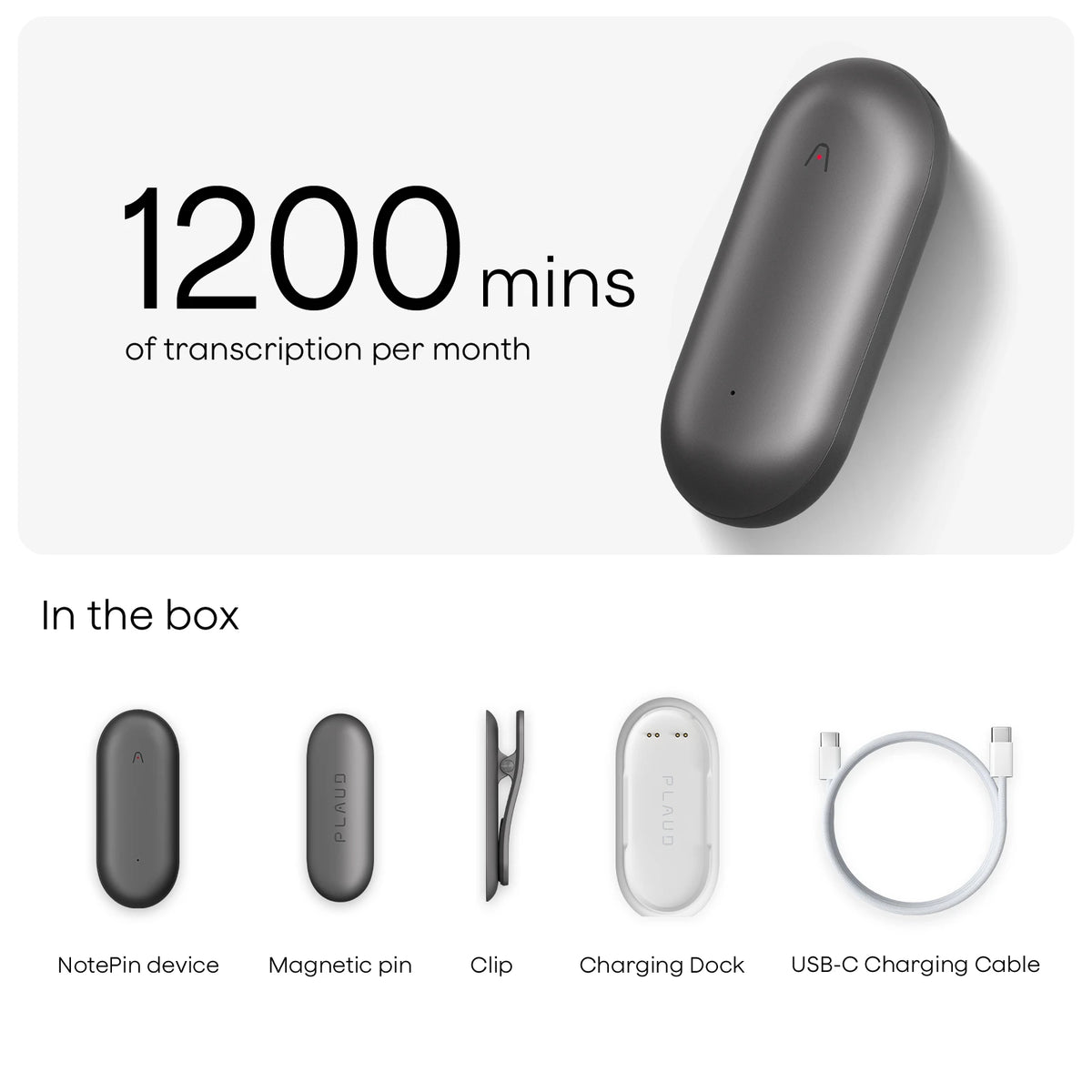 Plaud NotePin: 1200 mins transcription/month. Includes device, magnetic pin, clip, charging dock, and USB-C cable.