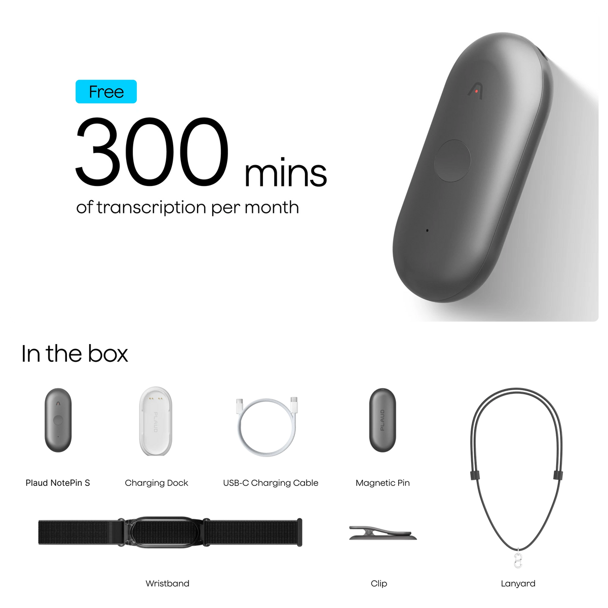 Plaud NotePin S with 300 free monthly transcription mins and accessories: dock, cable, pin, wristband, clip, and lanyard.