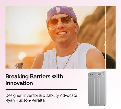 Ryan Hudson-Peralta, disability advocate, with the Plaud Note. Text: Breaking Barriers with Innovation.