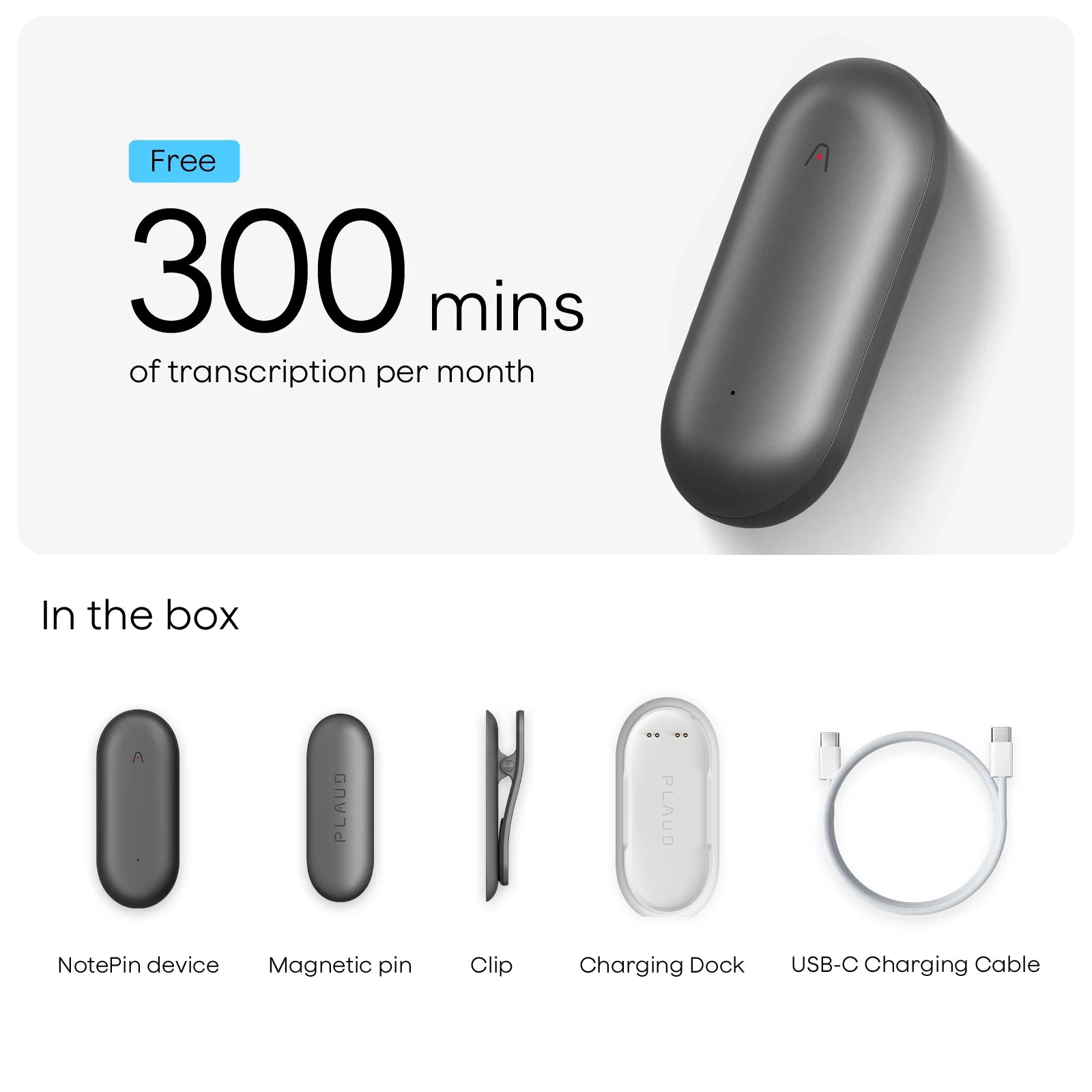 Plaud NotePin includes 300 free transcription mins/month, magnetic pin, clip, charging dock, and USB-C cable.