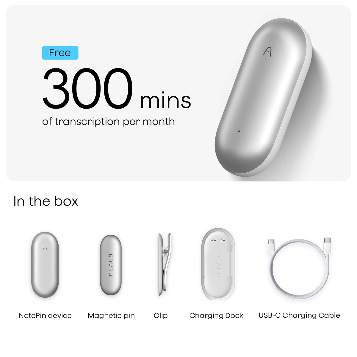 Plaud NotePin with 300 free monthly transcription minutes. Includes magnetic pin, clip, charging dock, and USB-C cable.