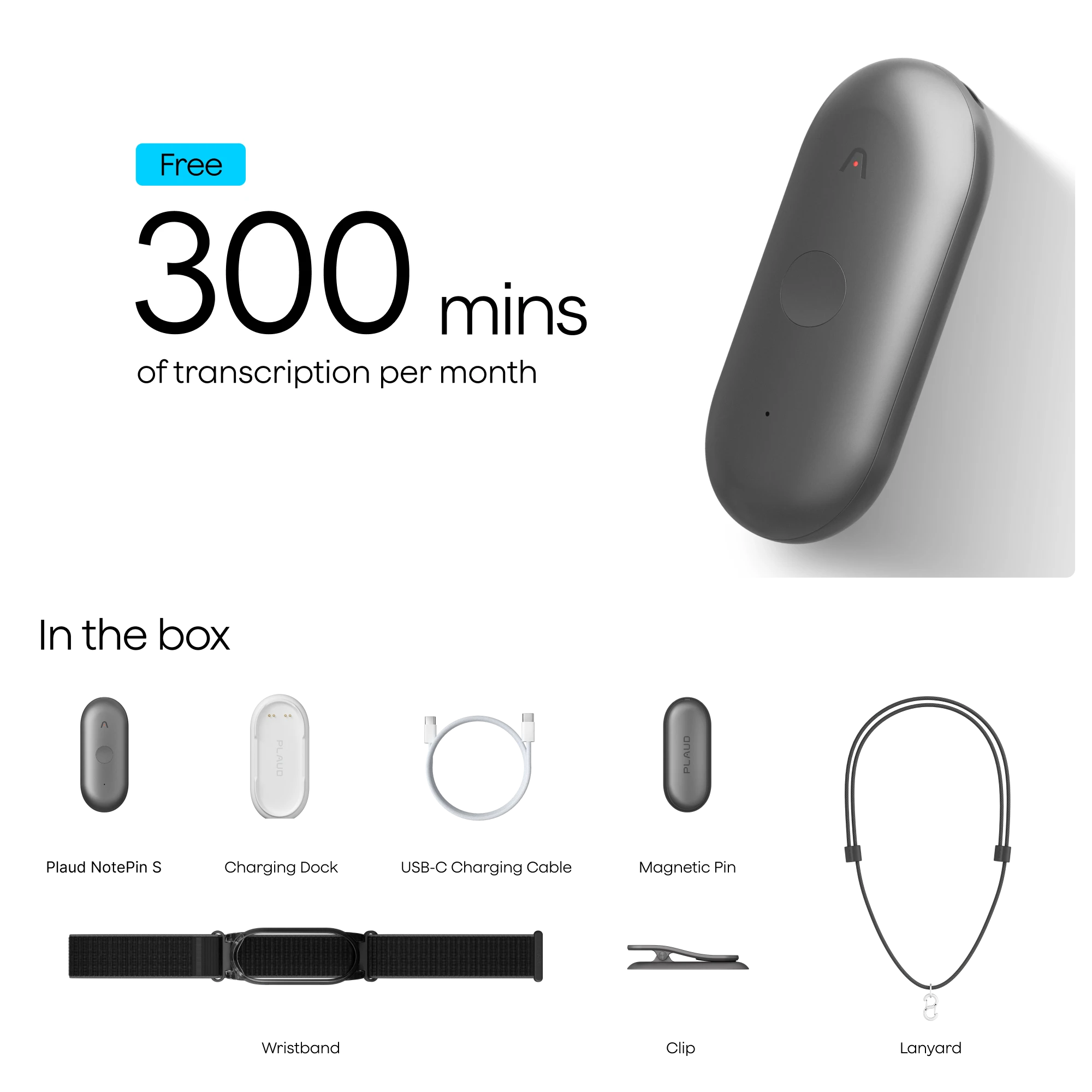 Plaud NotePin S with 300 free monthly transcription mins and accessories: dock, cable, pin, wristband, clip, and lanyard.