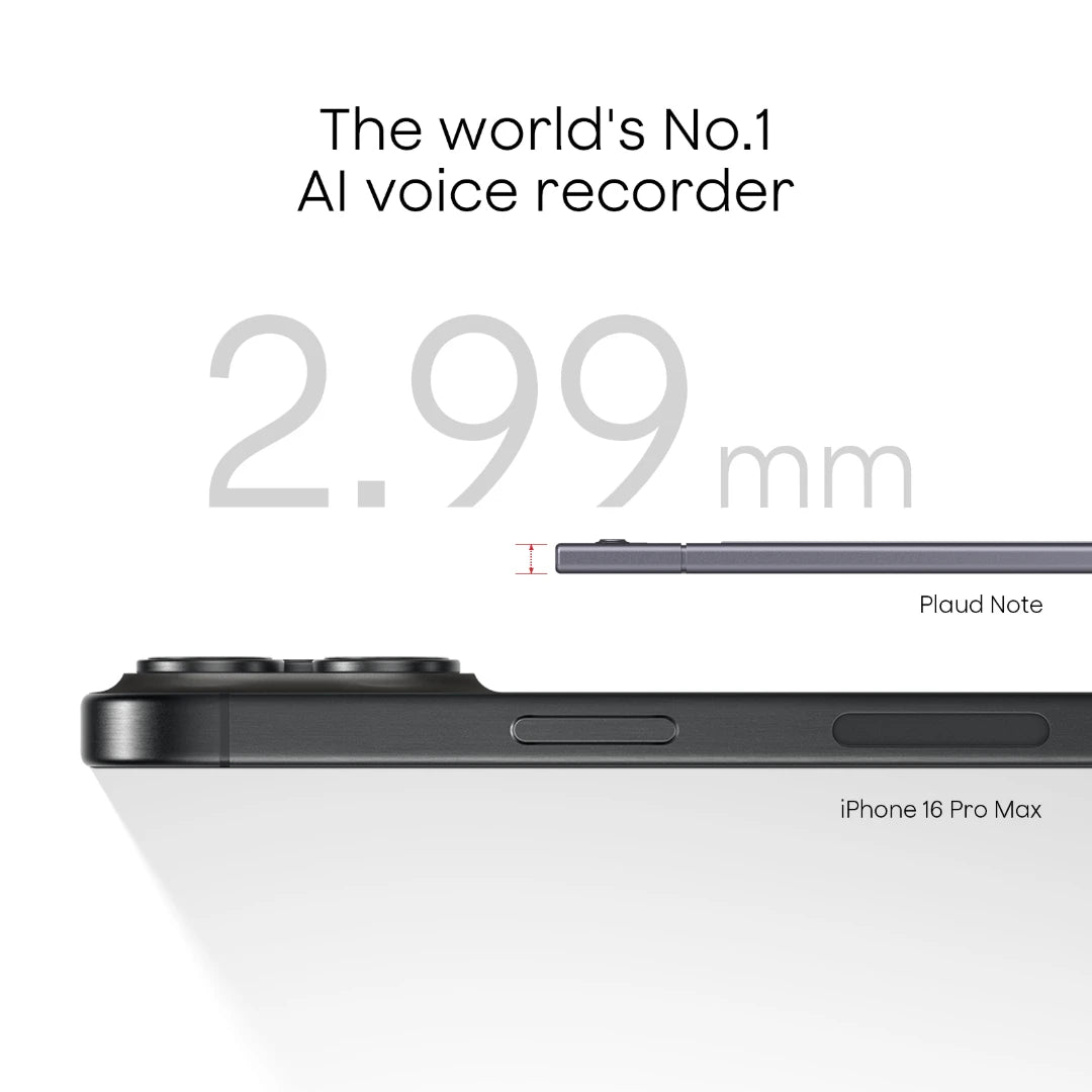 Side view comparison showing the 2.99mm thin Plaud Note next to a much thicker iPhone 16 Pro Max.